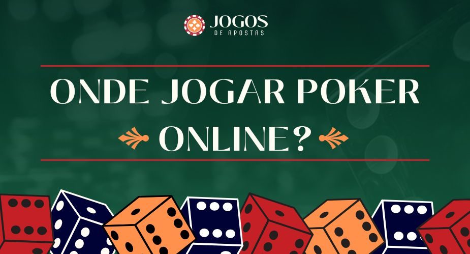 Onde jogar poker online? Jogue valendo dinheiro!